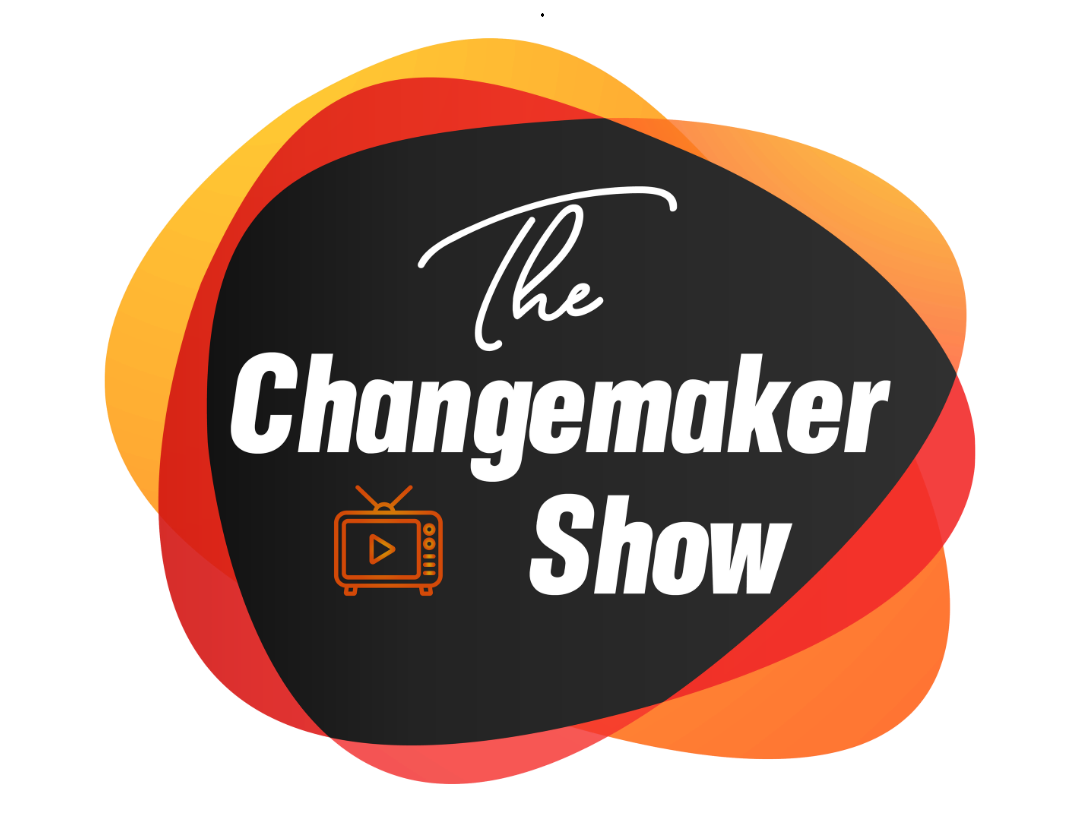 The Changemaker Show